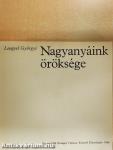 Nagyanyáink öröksége