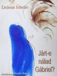 Járt-e nálad Gábriel?