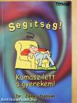 Segítség! Kamasz lett a gyerekem!