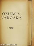 Három ember/Okurov városka