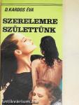 Szerelemre születtünk