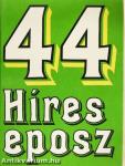 44 híres eposz 
