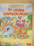 Öt vidám dinoszaurusz
