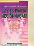 Lazíts, ismerd meg önmagad!