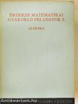 Érdekes matematikai gyakorló feladatok I.