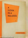 A fizika és a haladás I.
