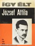 Így élt József Attila