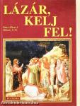 Lázár, kelj fel!