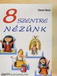 8 szentre nézünk