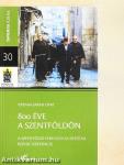 800 éve a Szentföldön