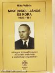 Mike (Mádl) János és kora 1905-1981