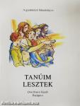 Tanúim lesztek