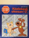 Stop! Közlekedj okosan! 2.