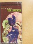 Triszex