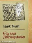 Egy jenki Arthur király udvarában