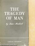The Tragedy of Man