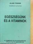 Egészségünk és a vitaminok