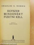Egyszer mindenért fizetni kell