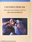 Csendes percek 2004. január-február