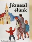 Jézussal élünk