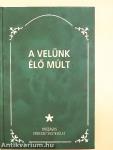 A velünk élő múlt