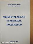 Agrárátalakulás, stabilizáció, modernizáció
