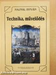 Technika, művelődés