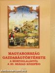 Magyarország gazdaságtörténete a honfoglalástól a 20. század közepéig