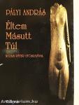 Éltem/Másutt/Túl