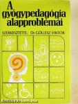 A gyógypedagógia alapproblémái