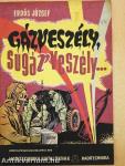 Gázveszély, sugárveszély...