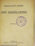 Esti beszélgetés I-II.