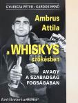 A Whiskys szökésben