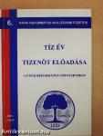 Tíz év tizenöt előadása a Pápai Református Gimnáziumban 2001. június
