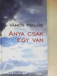 Anya csak egy van