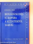 Beilleszkedés Európába a kezdetektől 1440-ig