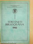 Történeti bibliográfia 1985