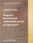 Hogyan készítsünk vidékfejlesztési programot?