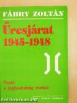 Üresjárat 1945-1948.