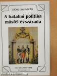 A hatalmi politika másfél évszázada