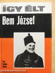 Így élt Bem József