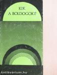 Kik a boldogok?