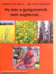 Ha már a gyógyszerek nem segítenek....
