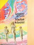 Vadak között