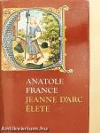 Jeanne D'Arc élete