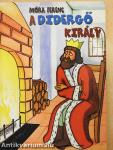A didergő király