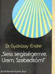"Siess segítségemre, Uram, Szabadítóm!"