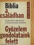 Biblia a családban/Győzelem gondolataink felett