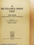 A rejtelmes India felé II.