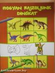 Hogyan rajzoljunk dinókat
